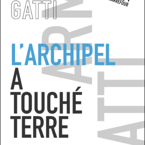 L'Archipel a touché terre